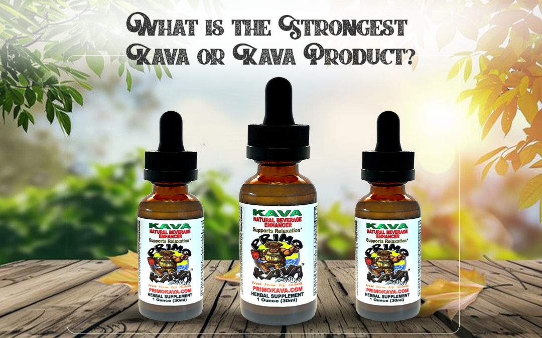 Three Primo Kava beverage enhancer bottles arranged outdoors in front of a peaceful natural background, with text asking about the strongest kava product